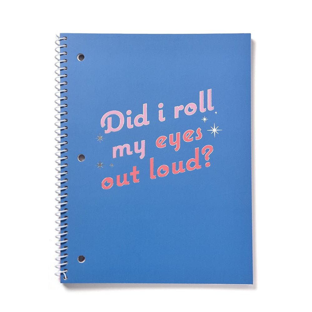 'Did I Roll My Eyes' Spiral Notebook Gartner Studios Notebooks 52519