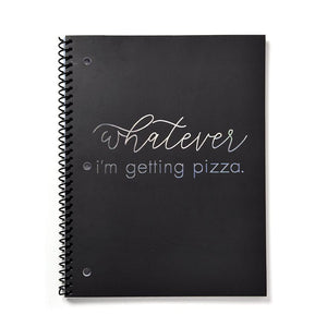 Holographic 'Whatever I'm Getting Pizza' Spiral Notebook Gartner Studios Notebooks 52522